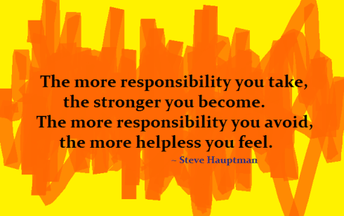 (6-20-14 TW) The more responsibility you take...