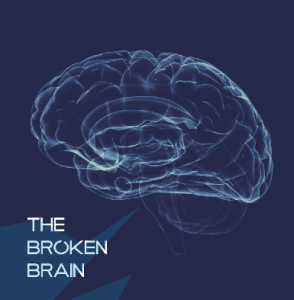 The Broken Brain